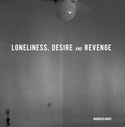 Loneliness, desire and revenge